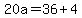 20a=36%2B4