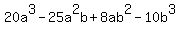 20a%5E3-25a%5E2b%2B8ab%5E2-10b%5E3