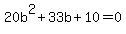 20b%5E2%2B33b%2B10=0