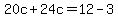 20c%2B24c=12-3