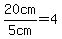 20cm%2F%225+cm%22=4