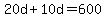 20d%2B10d=600