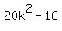 20k%5E2+-+16