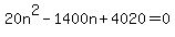 20n%5E2+-+1400n+%2B+4020+=+0