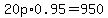 20p%2A0.95=950