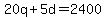 20q%2B5d+=+2400
