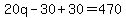 20q-30%2B30=470