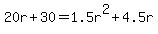 20r+%2B+30+=+1.5r%5E2+%2B+4.5r