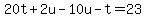 20t%2B2u-10u-t=23