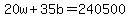 20w%2B35b=240500