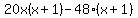 20x%28x%2B1%29-48%28x%2B1%29