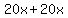 20x%2B20x
