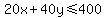 20x%2B40y+%3C=+400