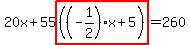 20x%2B55highlight%28%28%28-1%2F2%29x%2B5%29%29=260