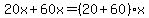 20x%2B60x=%2820%2B60%29x