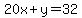 20x%2By=32