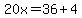 20x=36%2B4