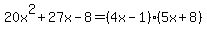 20x%5E2%2B27x-8=%284x-1%29%285x%2B8%29