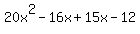 20x%5E2-16x%2B15x-12