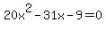 20x%5E2-31x-9+=+0