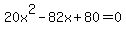 20x%5E2-82x%2B80+=+0
