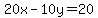 20x-10y=20
