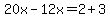 20x-12x=2%2B3