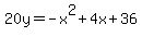 20y=-x%5E2%2B4x%2B36