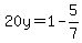 20y=1-5%2F7
