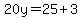 20y=25%2B3