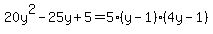 20y%5E2-25y%2B5=5%28y-1%29%284y-1%29