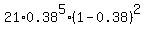 21%2A0.38%5E5%2A%281-0.38%29%5E2