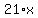 21%2Ax