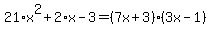 21%2Ax%5E2%2B2%2Ax-3=%287x%2B3%29%283x-1%29