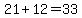 21%2B12=33