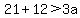 21%2B12%3E3a