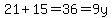 21%2B15=36=9y