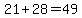 21%2B28=49