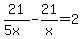 21%2F%285x%29-21%2Fx=2