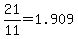 21%2F11+=+1.909