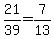 21%2F39+=+7%2F13