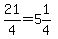 21%2F4=5%261%2F4