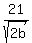 21%2Fsqrt%282b%29