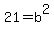 21=b%5E2