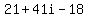 21+%2B+41i-18