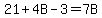 21+%2B+4B+-+3+=+7B
