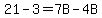 21+-+3+=+7B+-+4B