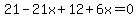 21-21x%2B12%2B6x=0