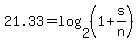21.33=log%282%2C%281%2Bs%2Fn%29%29