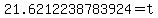 21.6212238783924=t